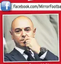  ??  ?? CRIME VICTIM Spurs chief Levy