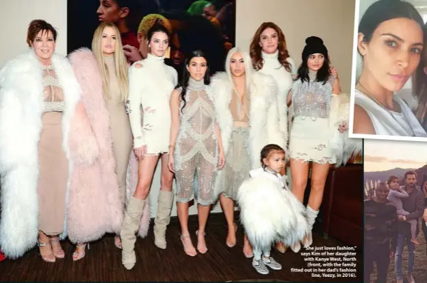  ??  ?? “She just loves fashion,” says Kim of her daughter with Kanye West, North (front, with the family fitted out in her dad’s fashion line, Yeezy, in 2016).