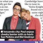  ??  ?? Innuendo city: Paul enjoys cheeky banter with co-hosts Sue Perkins and Mel Giedroyc
