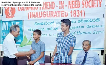  ??  ?? Buddhika Liyanage and N. R. Raheem receiving the sponsorshi­p at the launch