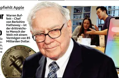  ??  ?? Warren Buffett – Chef von Berkshire Hathaway – ist der drittreich­ste Mensch der Welt mit einem Vermögen von 85 Milliarden Dollar.