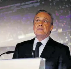  ?? // EFE ?? El Real Madrid de Florentino Pérez necesita ingresos