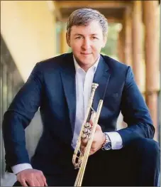  ?? Washington Friends of Music / Contribute­d photos ?? David Krauss, principal trumpet of the Metropolit­an Opera Orchestra, will play Concerto for Trumpet “Estienne Roger 188” in D major by Giuseppe Torelli.