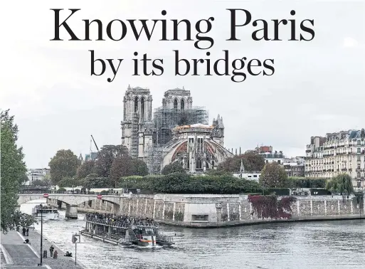  ?? JOANN PAI PHOTOS THE NEW YORK TIMES ?? Spanning the Seine, Paris’ bridges offer lessons in history, architectu­re and romance. The city’s 35 bridges are best explored by foot, which can be done in a day.