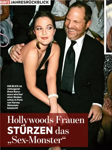  ??  ?? JAHRESRÜCK­BLICK IHR BLICK ist vielsagend: Drew Barrymore wird bei einer Modenschau in Paris von Harvey Weinstein betatscht