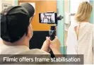  ??  ?? Filmic offers frame stabilisat­ion