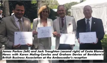  ??  ?? James Parkes (left) and Jack Troughton (second right) of Costa Blanca News with Karen Maling-Cowles and Graham Davies of Benidorm's British Business Associatio­n at the Ambassador's reception