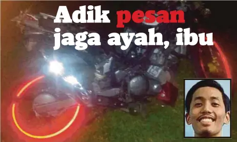  ??  ?? KEADAAN motosikal Yamaha LC yang ditunggang mangsa, Ahmad Hazim (gambar kecil) yang terbabit dalam nahas, kelmarin.