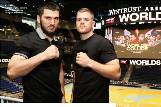  ?? Photos: ED MULHOLLAND/MATCHROOM ?? NO FEAR: Johnson [right] exhibits plenty of con dence alongside Beterbiev