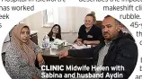  ?? ?? CLINIC Midwife Helen with Sabina and husband Aydin