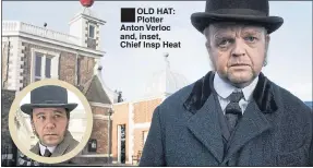  ??  ?? OLD HAT: Plotter Anton Verloc and, inset, Chief Insp Heat