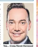  ??  ?? Yes... Craig Revel-Horwood