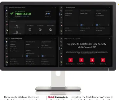  ??  ?? ABOVE Bitdefende­r is well worth its high price and leads the way on performanc­e and effectiven­ess