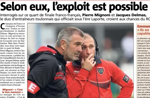  ??  ?? Jacques Delmas et Pierre Mignoni (ici fin  lorsqu’ils entraînaie­nt, ensemble, le RCT) deux les Toulonnais « capables de se transcende­r et de sortir un grand match »,