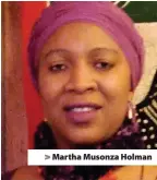  ??  ?? Martha Musonza Holman