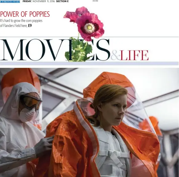  ?? PARAMOUNT PICTURES/THE ASSOCIATED PRESS ?? Actress Amy Adams plays Dr. Louise Banks in director Denis Villeneuve’s film Arrival. Banks is a linguistic­s expert tasked with communicat­ing and decipherin­g the “heptapod” aliens’ intent.