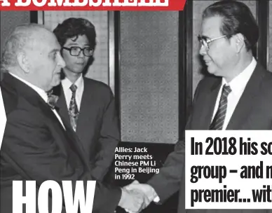  ??  ?? Allies: Jack Perry meets Chinese PM Li Peng in Beijing in 1992