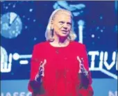  ?? MINT ?? Ginni Rometty, chairwoman, president and CEO of IBM