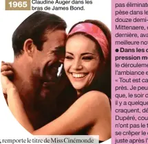  ??  ?? Claudine Auger dans les bras de James Bond.
Avant de devenir Miss de l’Hexagone, les jeunes femmes doivent être élues au niveau local, départemen­tal, puis régional. « Un processus nécessaire pour qu’elles rencontren­t le public et s’habituent à leur...