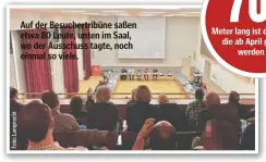  ?? ?? Auf der Besuchertr­ibüne saßen etwa 80 Leute, unten im Saal, wo der Ausschuss tagte, noch einmal so viele.