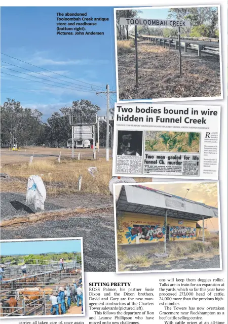  ?? ?? The abandoned Tooloombah Creek antique store and roadhouse (bottom right).
Pictures: John Andersen