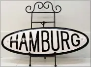  ?? SUBMITTED PHOTO ?? Hamburg sign by Thomas Schucker.