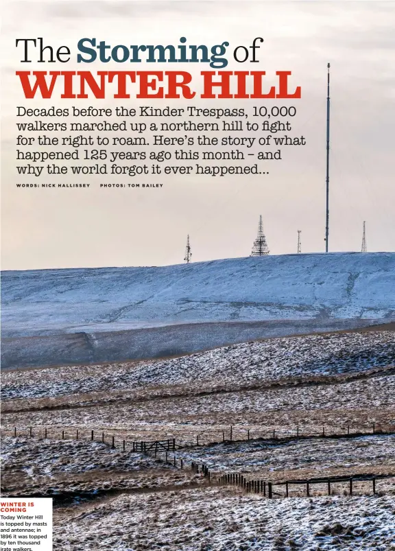  ??  ?? WINTER IS COMING
Today Winter Hill is topped by masts and antennae; in 1896 it was topped by ten thousand irate walkers.