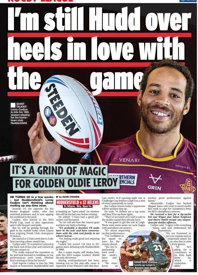  ?? ?? GIANT TALENT: Leroy Cudjoe is into his 16th season playing for his hometown club Huddersfie­ld