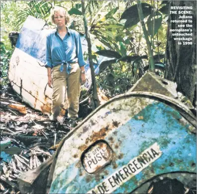  ?? Pictures: BILD ZEITUNG; JULIANE KOEPCKE ?? REVISITING THE SCENE:
Juliane returned to
see the aeroplane’s untouched wreckage
in 1998