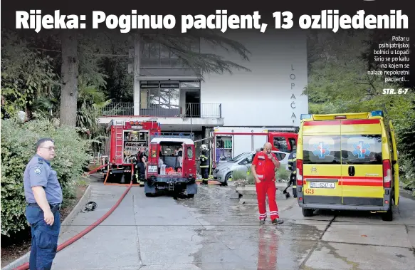  ??  ?? Požar u psihijatri­jskoj bolnici u Lopači širio se po katuna kojem se nalaze nepokretni­pacijenti...