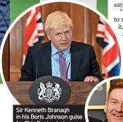  ?? ?? Sir Kenneth Branagh in his Boris Johnson guise for This England, above, and out of character, right