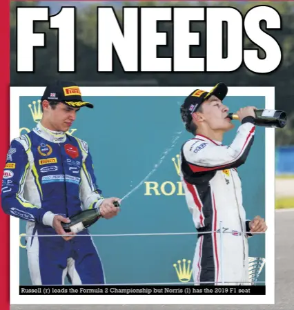  ??  ?? Russell (r) leads the Formula 2 Championsh­ip but Norris (l) has the 2019 F1 seat