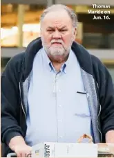  ??  ?? Thomas Markle on Jun. 16.