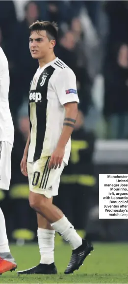  ?? Getty ?? Manchester United manager Jose Mourinho, left, argues with Leonardo Bonucci of Juventus after Wednesday’s match