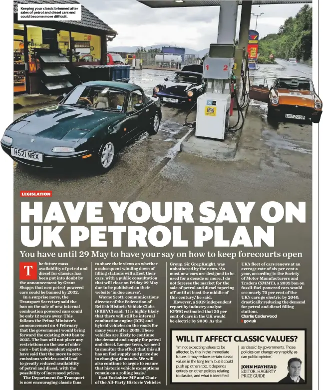  ??  ?? Keeping your classic brimmed after sales of petrol and diesel cars end could become more difficult.