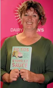  ?? PIC DIANE BISHOP ?? Northland dairy farmer Lyn Webster with her best-selling book Pig Tits and Parsley Sauce.