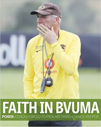  ?? Picture: Backpagepi­x ?? TESTING DEPTH. Kaizer Chiefs coach Ernst Middendorp has been forced to go with his third choice goalkeeper in their Talkom Knockout semifinal against Maritzburg United on Sunday.