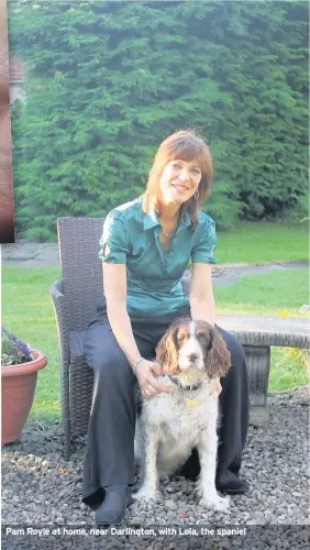  ??  ?? Pam Royle at home, near Darlington, with Lola, the spaniel