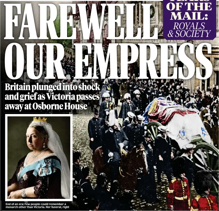  ??  ?? End of an era: Few people could remember a monarch other than Victoria. Her funeral, right