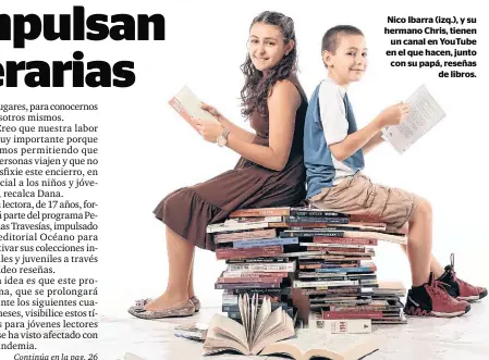  ??  ?? Nico Ibarra (izq.), y su hermano Chris, tienen un canal en YouTube en el que hacen, junto con su papá, reseñas
de libros.