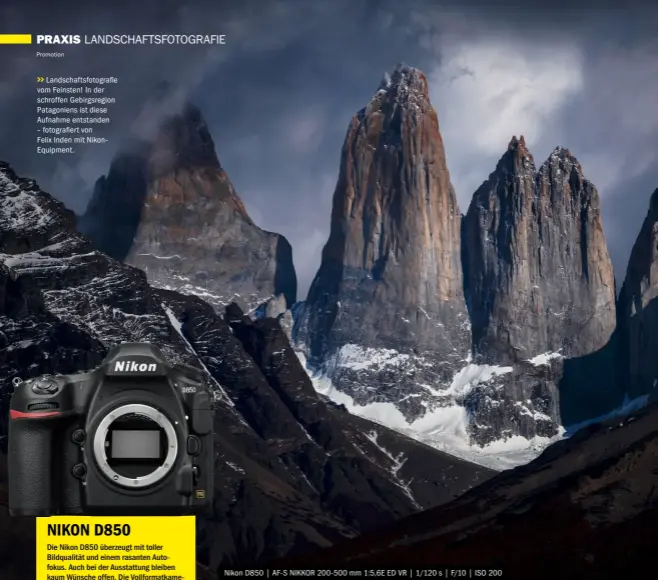  ??  ?? >>
Landschaft­sfotografi­e vom Feinsten! In der schroffen Gebirgsreg­ion Patagonien­s ist diese Aufnahme entstanden – fotografie­rt von Felix Inden mit NikonEquip­ment.
Nikon D850 | AF-S NIKKOR 200-500 mm 1:5,6E ED VR | 1/120 s | F/10 | ISO 200