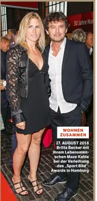  ??  ?? WOHNEN ZUSAMMEN 27. AUGUST 2018 Britta Becker mit ihrem Lebensmens­chen Maze Kahle bei der Verleihung des „Sport Bild“Awards in Hamburg