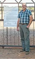  ??  ?? Left, the drug rehab centre that the Church of Scientolog­y plans to open in the Magaliesbe­rg near Rustenburg. Above, Peter Roberts, one of the local farmers who opposes the church’s plans, because of water shortages among other reasons.