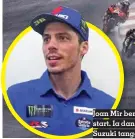  ?? DAB ?? Joan Mir benar-benar bagus saat start. Ia dan Alex Rins buktikan Suzuki tangguh di balapan basah