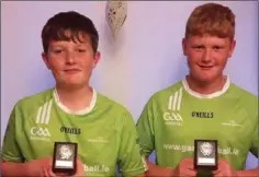 ??  ?? Under-15 plate winners Diarmuid Moore and Dean O’Neill.