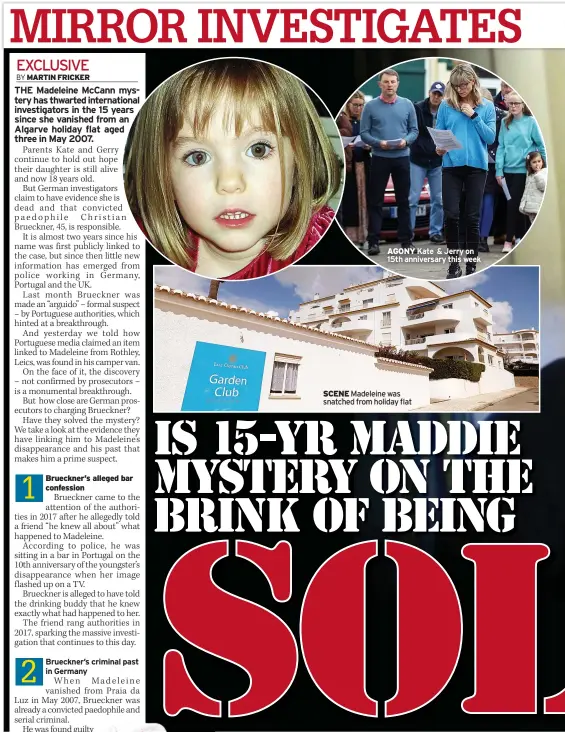  ?? ?? AGONY Kate & Jerry on 15th anniversar­y this week SCENE Madeleine was snatched from holiday flat