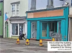  ?? HOTPOTS, BRIDGEND ?? This is what the building looked like as the BBC prepared it for filming