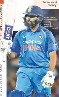  ?? — AFP ?? Rohit Sharma celebrates his century against Australia.