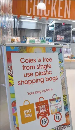  ??  ?? The removal of single-use plastic bags at Coles stores on July 1