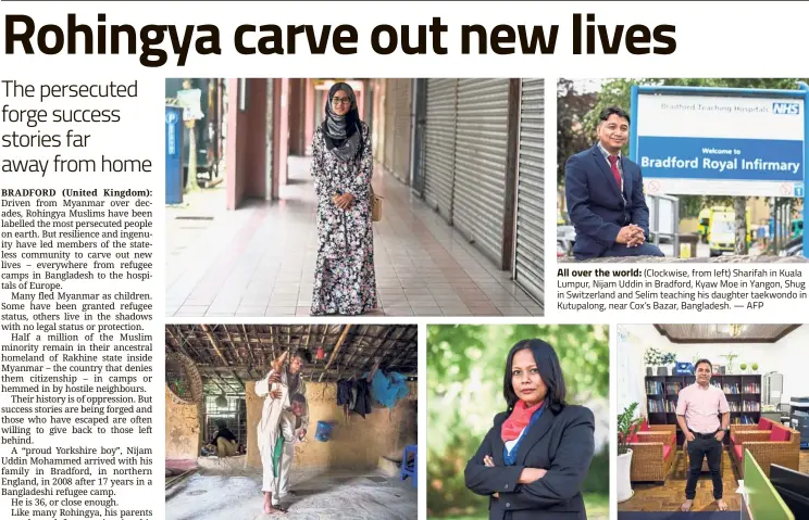  ??  ?? All over the world: (Clockwise, from left) Sharifah in Kuala Lumpur, Nijam Uddin in Bradford, Kyaw Moe in Yangon, Shug in Switzerlan­d and Selim teaching his daughter taekwondo in Kutupalong, near Cox’s Bazar, Bangladesh. — AFP